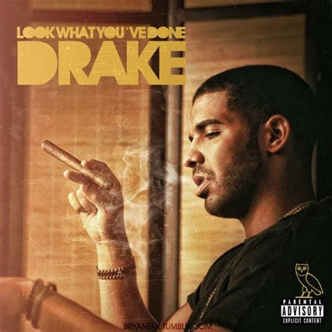 Look What You’ve Done. Drake. Track 16 on Take Care. Produced by. 40 & Chase N. Cashe. Drake gives a legitimately touching tribute to his mother, Sandi, his grandmother, Evelyn, and his uncle ...